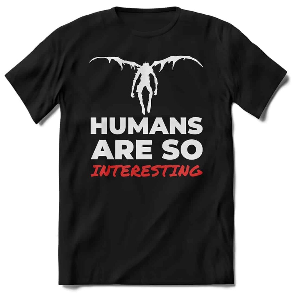 "Humans are so Interesting" Majica