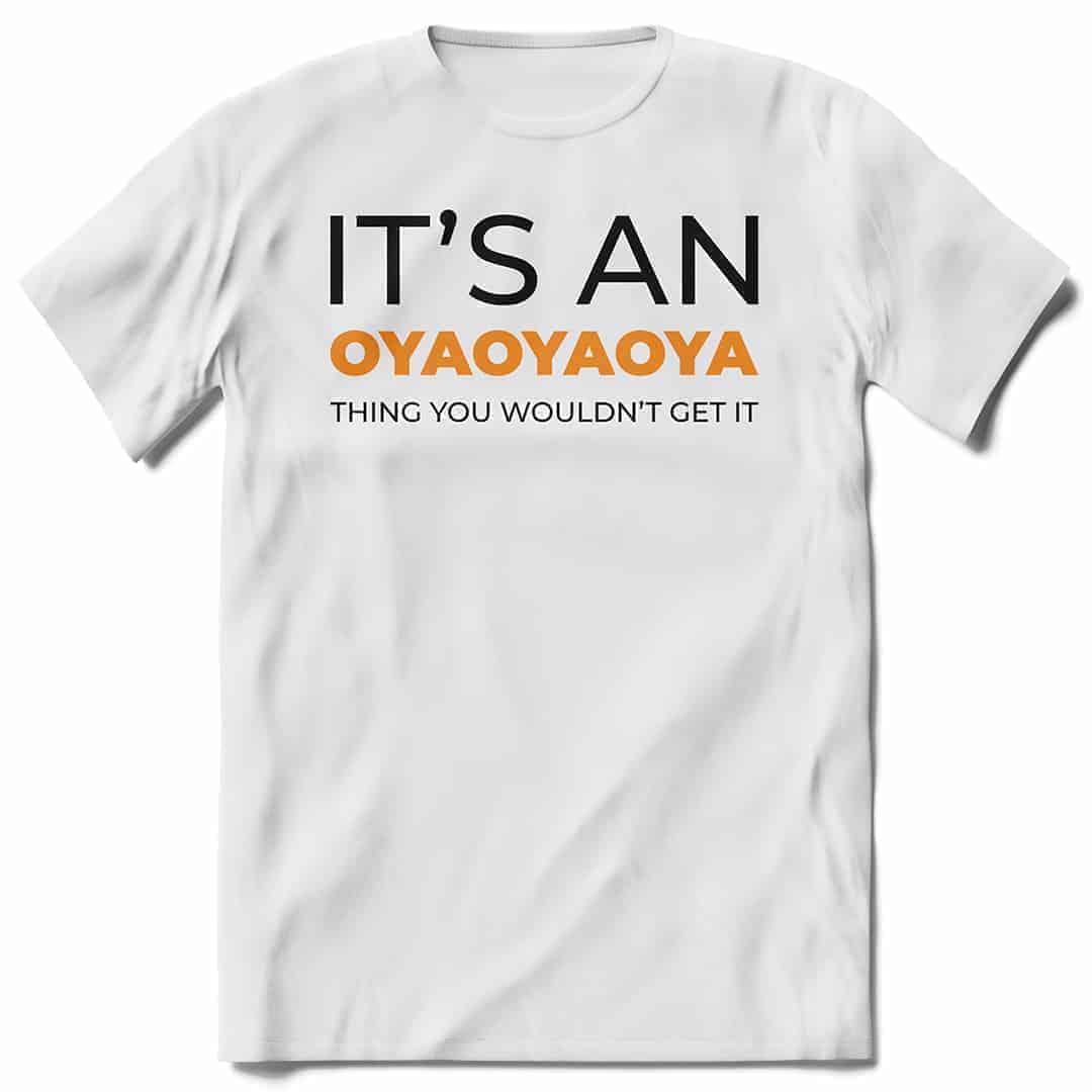 Its an Oya Oya Oya 2 - AnimeKutak - Najbolje anime majice i anime duksevi u Srbiji